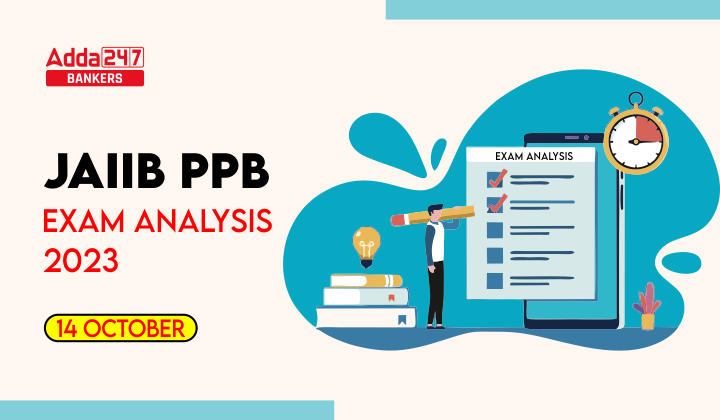 JAIIB PPB Exam Analysis 2023, 14 October Shift 1 Exam Review_20.1