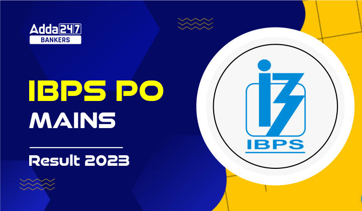 IBPS PO Mains Result 2023, Check Phase 2 Result @ibps.in_20.1