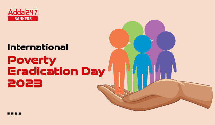 International Poverty Eradication Day 2023, Date, History & Theme_20.1