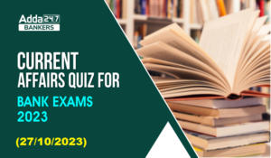 Current Affairs Questions and Answers 27 October 2023
