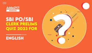 English Language Quiz For SBI PO/Clerk Prelims 2023-31st October