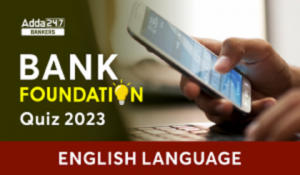 English Language Quiz For Bank Foundation 2023 -30th October