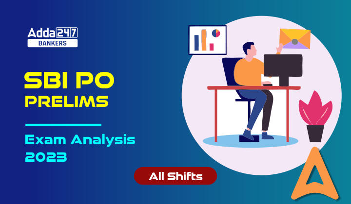 SBI PO Exam Analysis 2023, All Days Exam Reviews and Questions_20.1