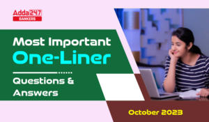 Current Affairs One Liners October 2023: Download Questions & Answers PDF