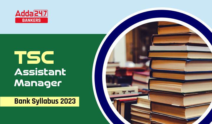 TSC Bank Syllabus 2023, Assistant Manager Exam Pattern_20.1