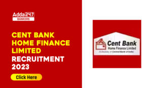 Cent Bank Home Finance Limited Recruitment 2023