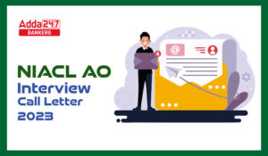 NIACL AO Interview Call Letter 2023