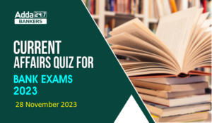 Current Affairs Questions and Answers 28 November 2023