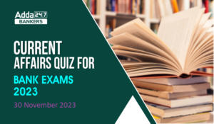 Current Affairs Questions and Answers 30 November 2023