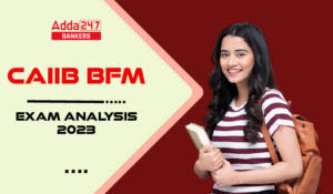 CAIIB BFM Exam Analysis 2023