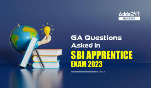 GA Questions Asked in SBI Apprentice Exam 2023