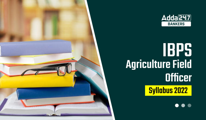 IBPS AFO Syllabus & Exam Pattern 2022: IBPS AFO सिलेबस और परीक्षा पैटर्न 2022, देखें सेक्शन-वाइज सिलेबस | Latest Hindi Banking jobs_20.1