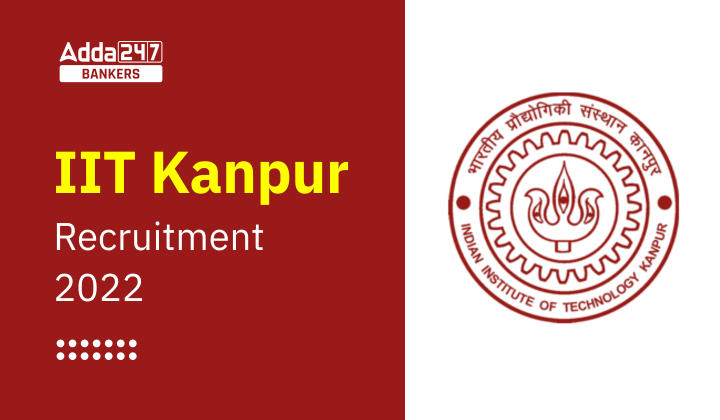 IIT Kanpur Recruitment 2022 Last Day to Apply: IIT कानपुर में जूनियर असिस्टेंट की 119 वेकेंसी के लिए आवेदन की लास्ट डेट आज | Latest Hindi Banking jobs_20.1