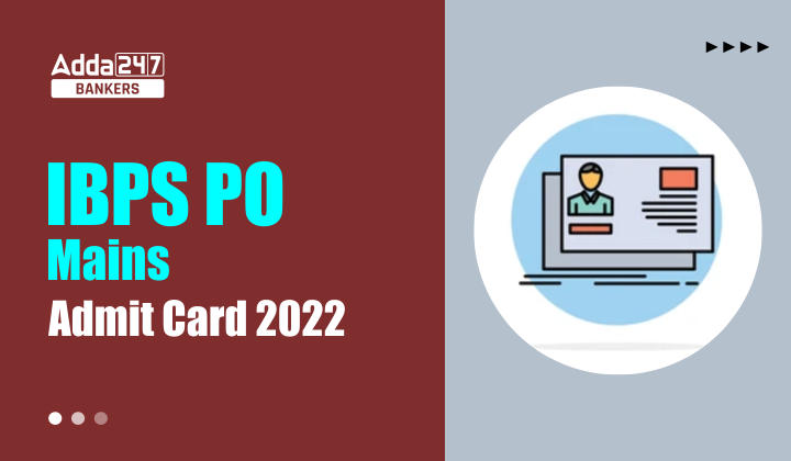 IBPS PO Mains Admit Card 2022 Out: IBPS PO एडमिट कार्ड 2022 जारी, डाउनलोड PO Main Exam Call Letter | Latest Hindi Banking jobs_20.1