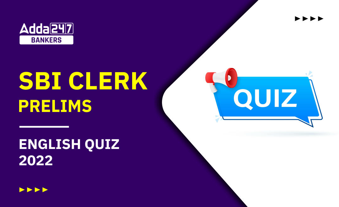 English Quizzes For SBI Clerk Prelims 2022 : 1st November | Latest Hindi Banking jobs_20.1