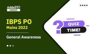 IBPS PO Mains सामान्य जागरूकता क्विज 2022- 04th November