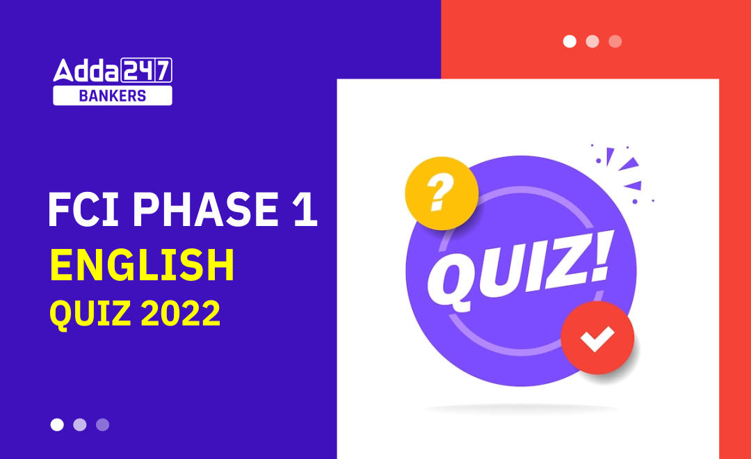 English Quizzes For FCI Phase 1 2022- 17th November | Latest Hindi Banking jobs_20.1