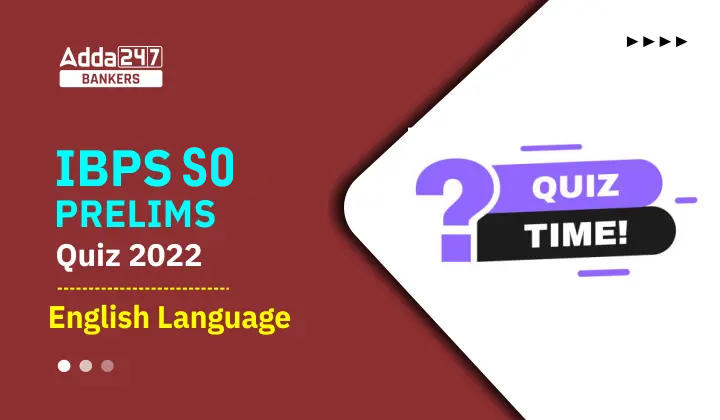 English Quizzes For IBPS SO Prelims 2022- 21st November | Latest Hindi Banking jobs_20.1