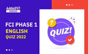 English Quizzes For FCI Phase 1 2022- 12th December