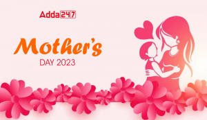 Mother’s Day 2023, मदर्स डे 2023 – तिथि, इतिहास और महत्त्व