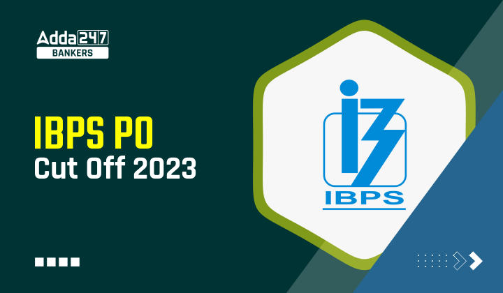 IBPS PO प्रीलिम्स कट-ऑफ 2023 जारी, देखें परीक्षा में प्राप्त मार्क्स | Latest Hindi Banking jobs_20.1
