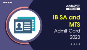 IB SA and MTS Admit Card 2023, IB SA और MTS एडमिट कार्ड जल्द होगा जारी