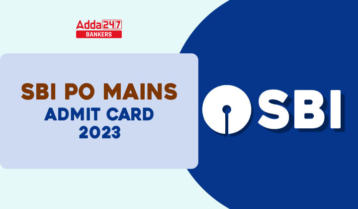 SBI PO Mains Admit Card 2023 Out: SBI PO मेंस एडमिट कार्ड @sbi.co.in पर हुआ जारी, यहाँ से करें डाउनलोड | Latest Hindi Banking jobs_20.1