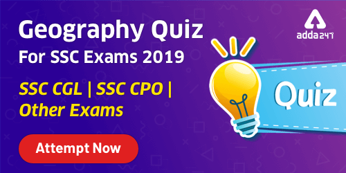 Geography Quiz For SSC CGL Exam : 9th January 2020_20.1