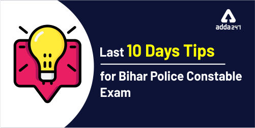 Last 10 Days Tips For Bihar Police Constable Exam_20.1