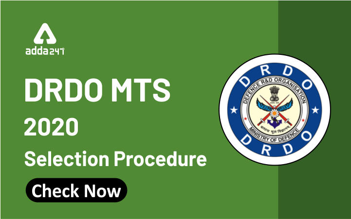 DRDO MTS Selection Process 2020 - Check Tier 1 & Tier 2 Selection Process_20.1
