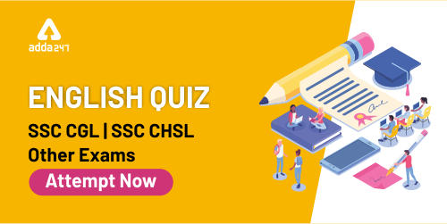 16 January SSC CGL/ SSC CHSLEnglish Quiz For SSC CGL & CHSL Exam : 16th Jan 2020 For Sentence Improvement, Sentence Rearrangement , Vocabulary English Miscellaneous Quiz_20.1