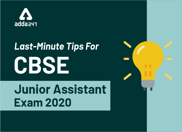 Last Minute Tips For CBSE Junior Assistant Exam 2020_20.1