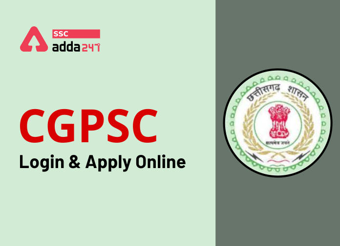 CGPSC Online Application Process: How to apply online at cgpsc gov in_20.1