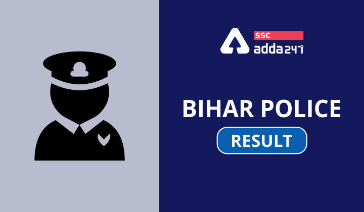 Bihar Police Constable Result 2020-21: Bihar Police Result Out