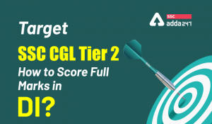 Target SSC CGL Tier 2: How to Score Full Marks in DI?