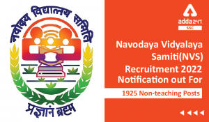 Navodaya Vidyalaya Samiti(NVS) Recruitment 2022 Notification out For 1925 Non-teaching Posts-01