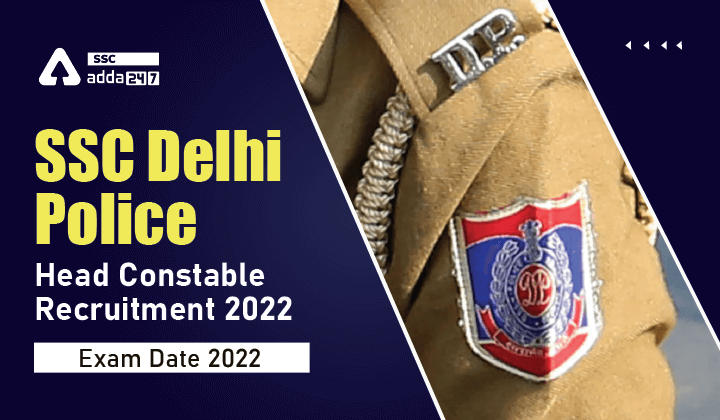 Delhi Police Head Constable Exam Date 2022 Out for Ministerial Posts_20.1