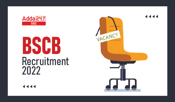 BSCB Recruitment 2022 for 276 Vacancies, Last Date to Apply Online_20.1