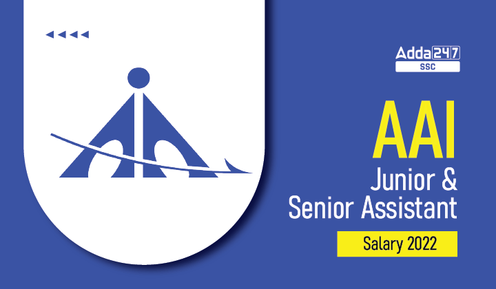 AAI Junior & Senior Assistant Salary 2022 for Western Region_20.1