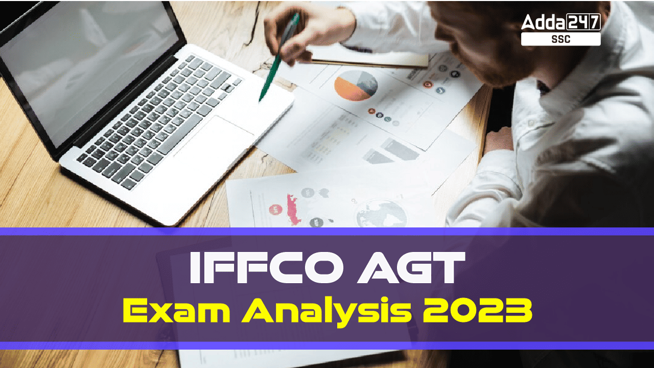IFFCO AGT Exam Analysis 2023, Prelims Exam Overview_20.1