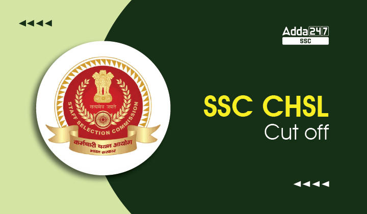 SSC CHSL Cut off 2023, Category Wise Cut off Marks_20.1