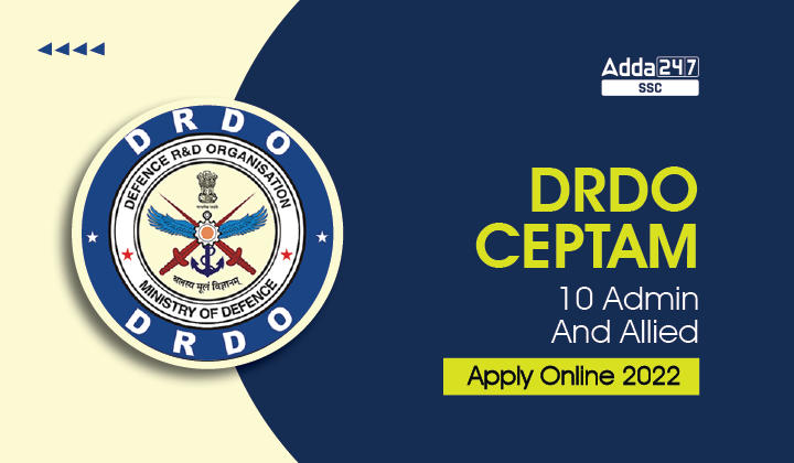 DRDO CEPTAM 10 Admin & Allied Apply Online 2022_20.1