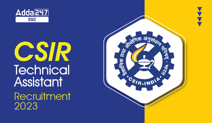 CSIR Technical Assistant Recruitment 2023 Notification Out_20.1