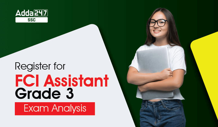 Register for FCI Assistant Grade 3 Exam Analysis_20.1