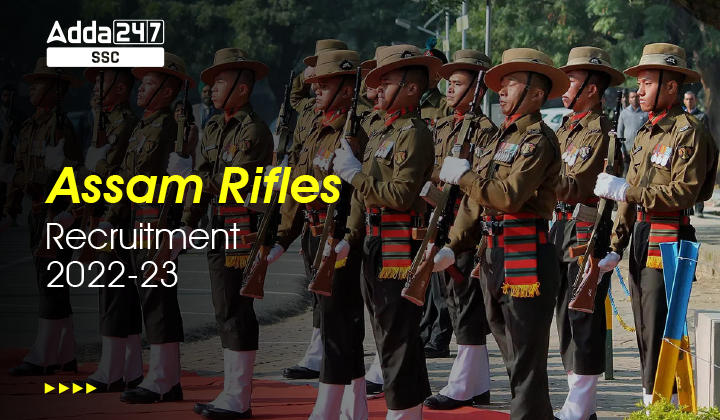 Assam Rifles Recruitment 2023 Notification, Apply Last Date_20.1