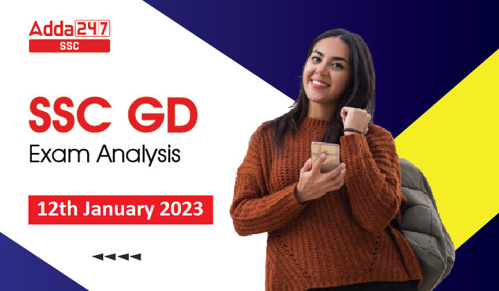 SSC GD Exam Analysis 12 January 2023, All Shifts Overview_20.1