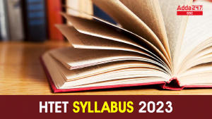 HTET Syllabus 2023: Check PRT, TGT and PGT Syllabus PDF here