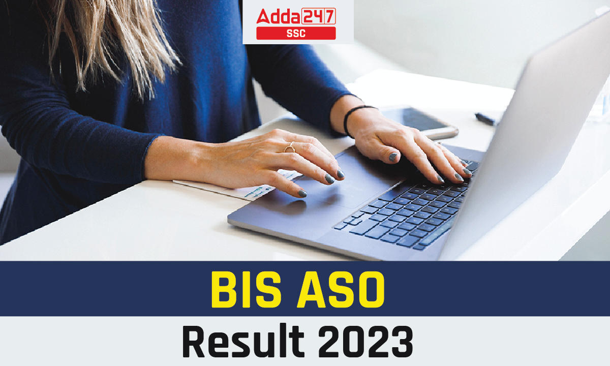 BIS ASO Final Result 2023 Out, Check Download PDF Link Here_20.1