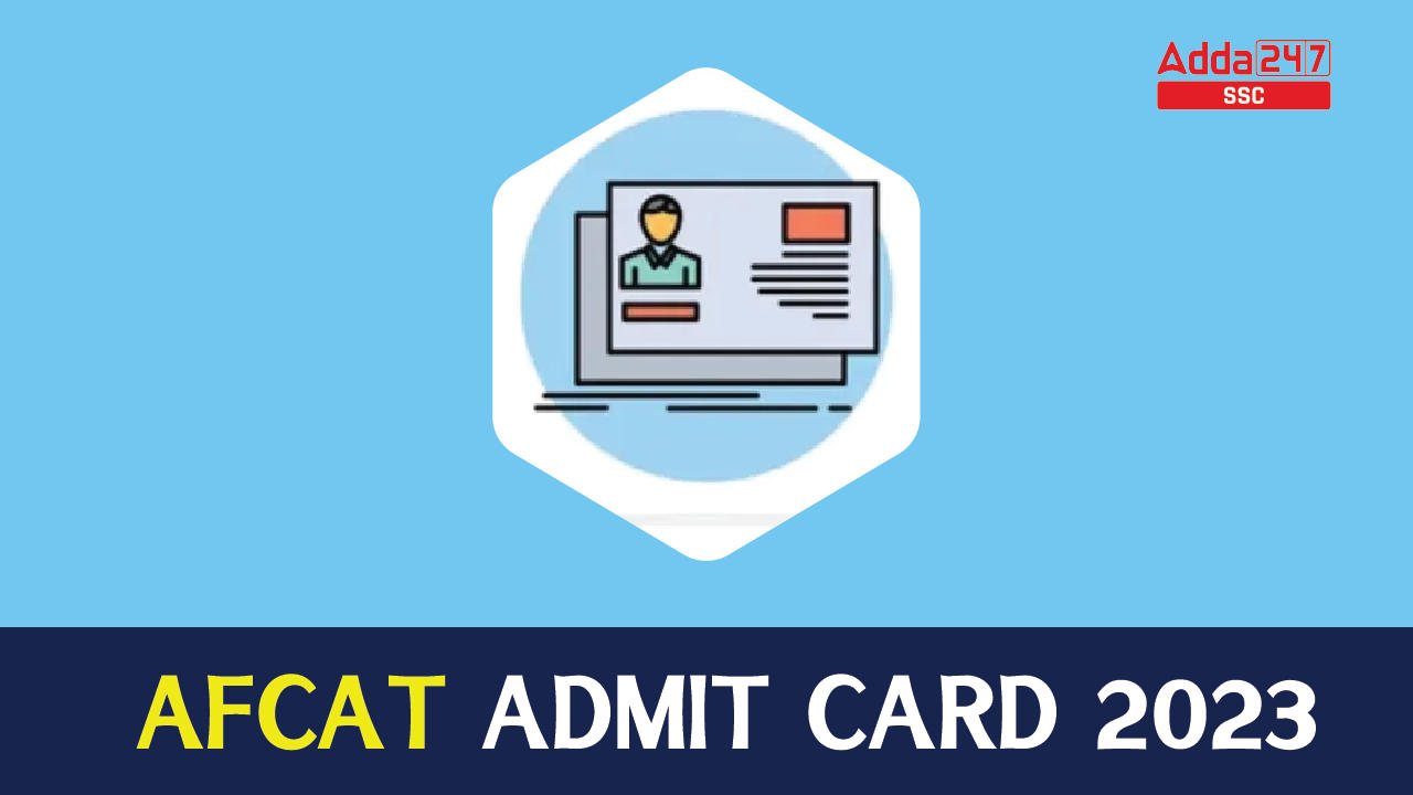 AFCAT Admit Card 2023 Out, Download Hall Ticket Link_20.1