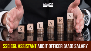 SSC CGL Assistant Audit Officer (AAO) Salary-01